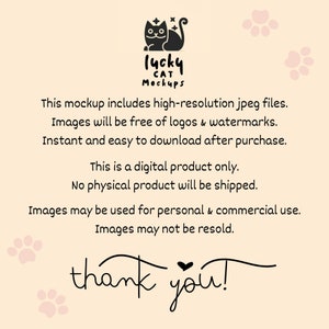 May include: A digital product mockup featuring a black cat with a star on its head. The text "lucky cat mockups" is below the cat. The text "This mockup includes high-resolution jpeg files. Images will be free of logos & watermarks. Instant and easy to download after purchase. This is a digital product only. No physical product will be shipped. Images may be used for personal & commercial use. Images may not be resold. thank you!" is below the cat.