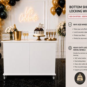 May include: A white rectangular serving cart with two doors and four heavy-duty locking swivel wheels. The text on the right side reads: BOTTOM SHELF & LOCKING WHEELS, ADD-ON OPTION, WHY ADD WHEELS, HEAVY-DUTY LOCKING SWIVEL WHEELS, and 640 LBS TOTAL CAPACITY.