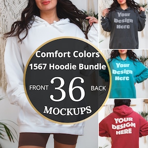 May include: A set of 36 hoodie mockups in various colors, including white, gray, teal, and red. The mockups feature a woman wearing the hoodies, with the text "Your Design Here" on the front of each hoodie. The text "Comfort Colors 1567 Hoodie Bundle" is displayed on a gold circle with a black background. The text "FRONT" and "BACK" are also displayed on the circle, along with the number "36" and the word "MOCKUPS".
