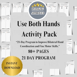 May include: A collection of white activity sheets with black text, designed to improve bilateral hand coordination and fine motor skills. The title "Use Both Hands Activity Pack" is prominently displayed, along with the text "21-Day Program" and "80+ PAGES". A gold seal reads "INSTANT DOWNLOAD".