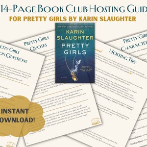 Könnte beinhalten: Ein 14-seitiger Leitfaden für die Organisation eines Buchclubs für "Pretty Girls" von Karin Slaughter. Der Leitfaden enthält Diskussionsfragen, eine Charakterliste, Tipps für die Organisation und Zitate aus dem Buch. Das Cover des Buches ist ebenfalls abgebildet.