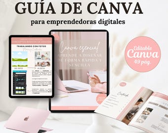 May include: A pink and white digital guide titled "Canva Essential" with the text "Aprende a diseñar de forma rápida y sencilla" and "GUÍA DE CANVA para emprendedoras digitales". The guide includes 49 pages and is editable. The guide is open to a page titled "Trabajando con Fotos" with images of a laptop and a phone.