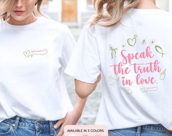 Christian Women T-Shirt  | Faith-Based tee for Jesus loving girls | Speak the truth in love | Christian gift