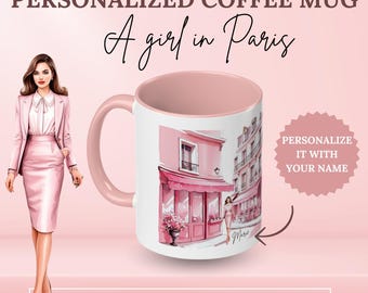 Personalized pink coffee mug , a girl in Paris, fashion illustration coffee cup, customizable girly mug, manifest your success and dreams.