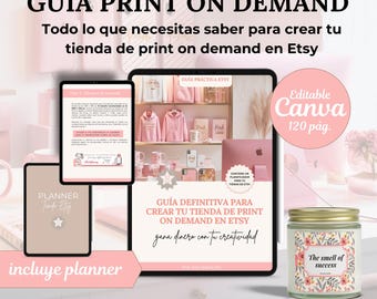 May include: A pink and white digital guide with the text "GUÍA PRINT ON DEMAND" and "Todo lo que necesitas saber para crear tu tienda de print on demand en Etsy". The guide includes a planner and is editable in Canva. The guide also includes the text "Editable Canva 120 pág.".
