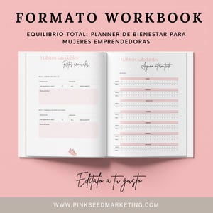 May include: A pink and white workbook titled "Formato Workbook" with the text "Equilibrio Total: Planner de Bienestar para Mujeres Emprendedoras". The workbook has two pages, one with the title "Habitos saludables Retas semanales" and the other with the title "Habitos saludables Ayuno intermitente".