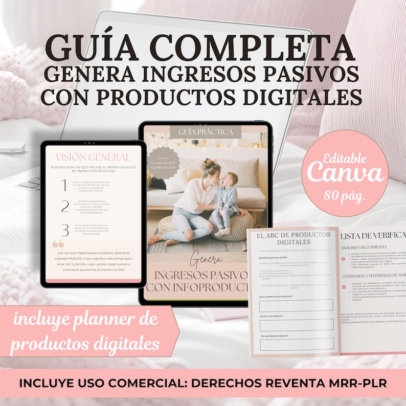 Puede incluir: Una gu&iacute;a digital rosa y blanca con el t&iacute;tulo "GU&Iacute;A COMPLETA GENERA INGRESOS PASIVOS CON PRODUCTOS DIGITALES" y el texto "Editable Canva 80 p&aacute;g." La gu&iacute;a incluye secciones tituladas "VISI&Oacute;N GENERAL", "GU&Iacute;A PRACTICA", "EL ABC DE PRODUCTOS DIGITALES", "LISTA DE VERIFICACI&Oacute;N" y "Genera Ingresos Pasivo con Infoproducto".