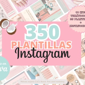 May include: A pink and blue graphic with the text "350 PLANTILLAS Instagram" and "Editable en Canva". The graphic is surrounded by smaller images of various Instagram post templates. The text "10 KITS TEMÁTICOS DE 35 PLANTILLAS + INSTRUCCIONES" is also visible.