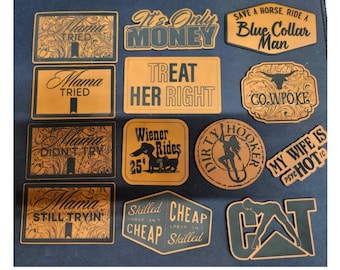 Custom leather patches: mama tried, mama didn&#39;t try. mama still tryin&#39;, it&#39;s only money, treat her right, wiener rides, etc