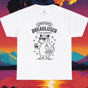 Certified Breadloser of This House - Unisex Heavy Cotton T-Shirt Funny Gift Ideas, Best Friend Gifts, animal memes, Funny Quotes, alcohol