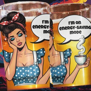 I&#39;m On Energy-Saving Mode Pint Glass 16oz funny beer glasses beer cups drinking glasses wine mugs steins Pinup Girls Comic Strip sexy Mom
