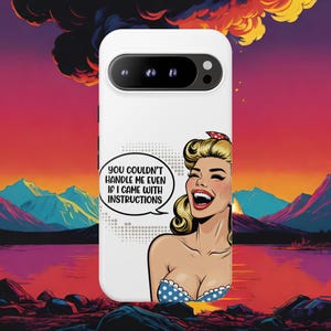 May include: White phone case with a retro illustration of a laughing woman with blonde hair and a red bow. The speech bubble says, "You couldn't handle me even if I came with instructions."