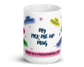 Positive Affirmations Coffee Mug - Uplifting Ceramic Mug (15oz)