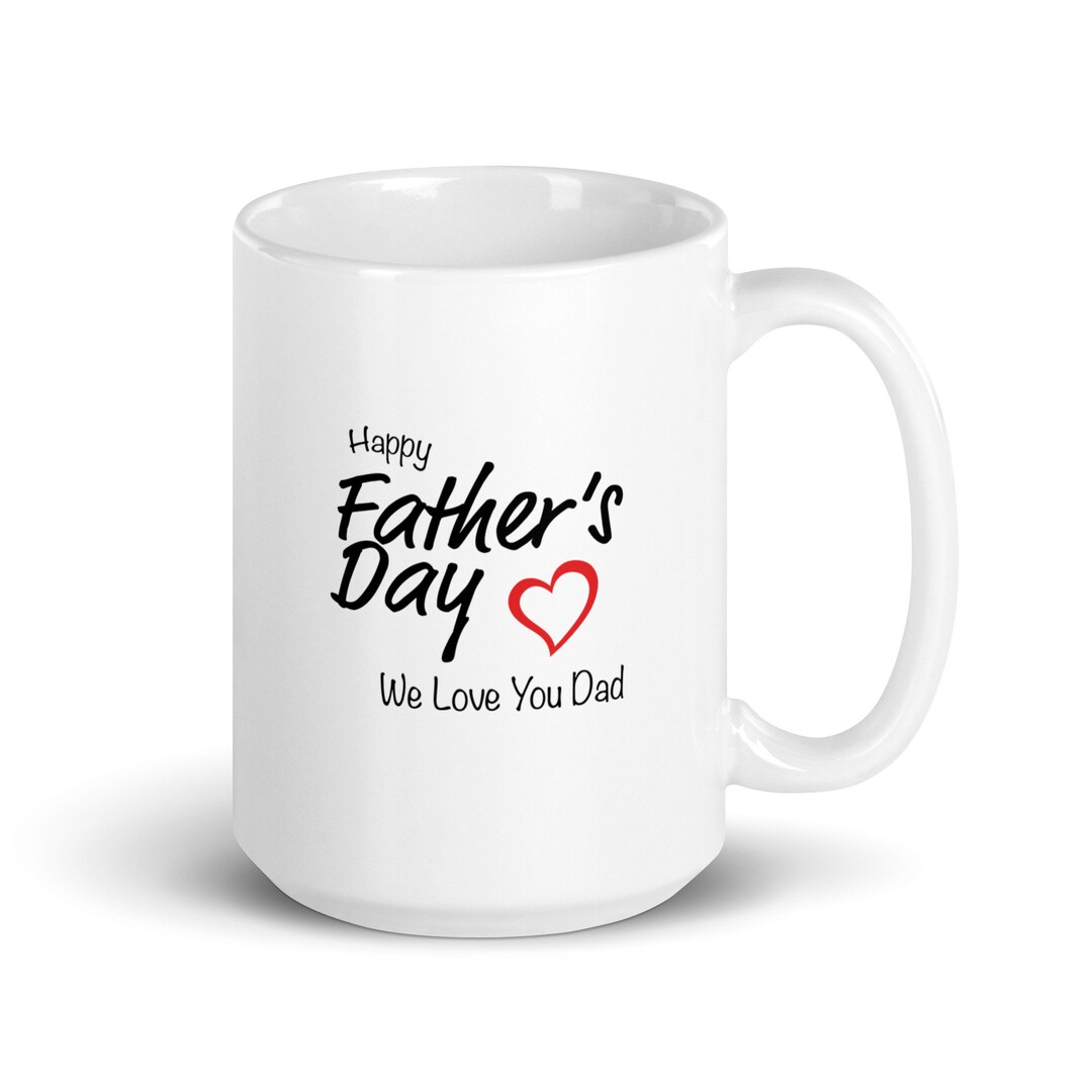 Father's Day Mug Heartfelt "we Love You Dad" Coffee Mug Ideal Gift — free download