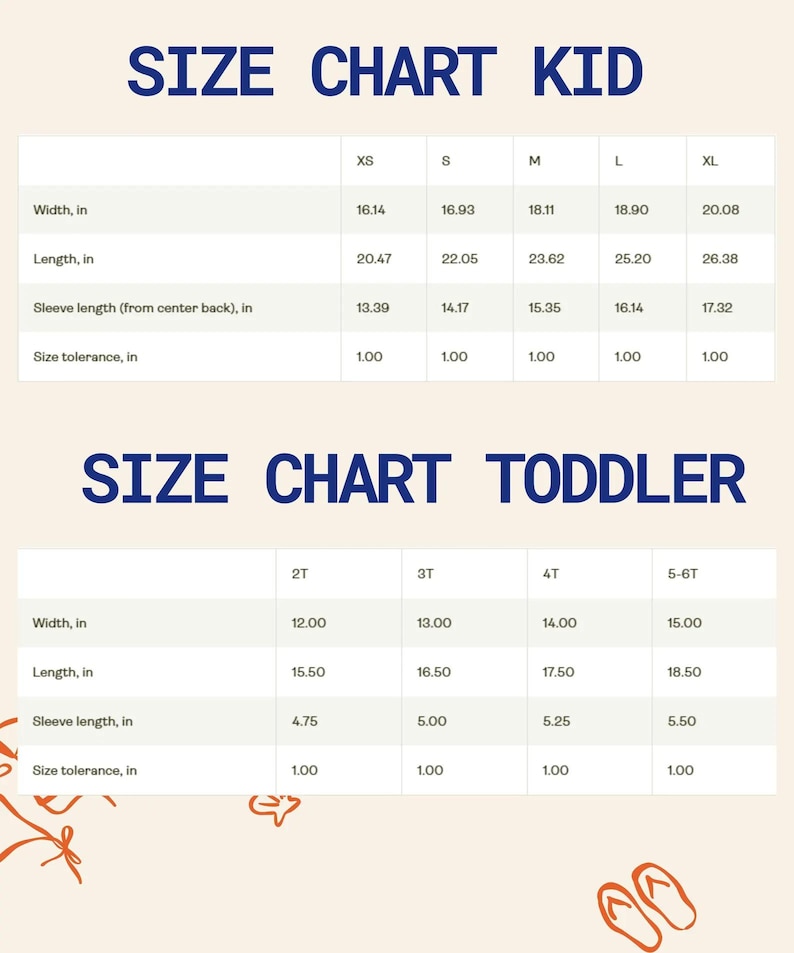 May include: A size chart for kids and toddlers, with measurements in inches. The chart includes width, length, and sleeve length, with sizes ranging from XS to XL for kids and 2T to 5-6T for toddlers. The text "SIZE CHART KID" and "SIZE CHART TODDLER" are displayed in blue.