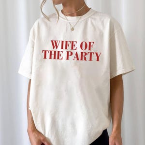 Wife Of The Party Shirt, Bride to be gift, Engagement party gift, Bachelorette Party Shirt, Bride Tee, Bride tribe, Wedding Party Shirt