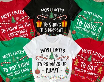 Quotes Most Likely Christmas Tee, Christmas Crew Shirt, Christmas Pajama, Matching Christmas Tee,Xmas Long Sleeve, Holiday T-shirt, Xmas Tee