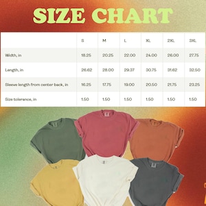 May include: A size chart for t-shirts, with measurements in inches for width, length, and sleeve length from the center back. The chart includes sizes S to 3XL. Below the chart are six t-shirts in various colors.