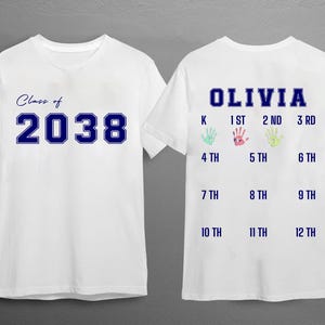 Custom Class of 2038,Class of 2039, Kindergarten,First Day of School Shirt,Last Day of School,Handprint Graduation Shirt, Grow with me shirt