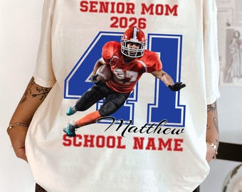 Custom Photo Senior Football Mom Shirt,Custom Football Player Portrait Shirt,Football College 2026 Senior Dad Senior Mom,Game Day Tshirt