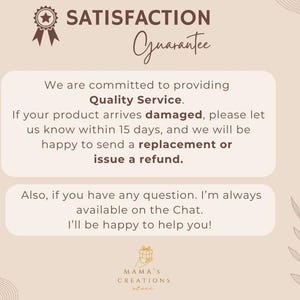May include: A beige graphic with the text "SATISFACTION Guarantee" and a message about quality service, replacements, and refunds. The text also mentions customer support via chat.
