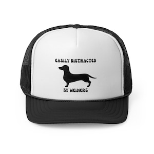 Easily Distracted by Wieners Trucker Cap, Dog Lover Gift, Funny Hat, Pet Owner Accessory, Outdoor Sports Cap