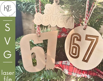 Six Seven 67 Ornament SVG Laser Cut File. Glowforge. Christmas Gift. DIGITAL