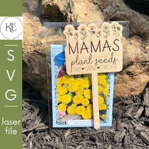 MAMÁS siembra semillas que crecen para siempre. Marcador de plantas SVG. Archivo cortado con láser. Glowforge. Regalo para el Día de la Madre. Regalo para mamá.