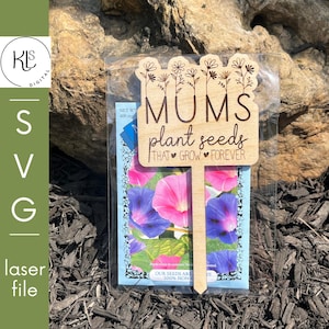 Les MAMANS plantent des graines qui poussent pour toujours Plant Marker SVG. Fichier découpé au laser.  Forgelumineuse. Cadeau fête des mères.  Cadeau pour maman.