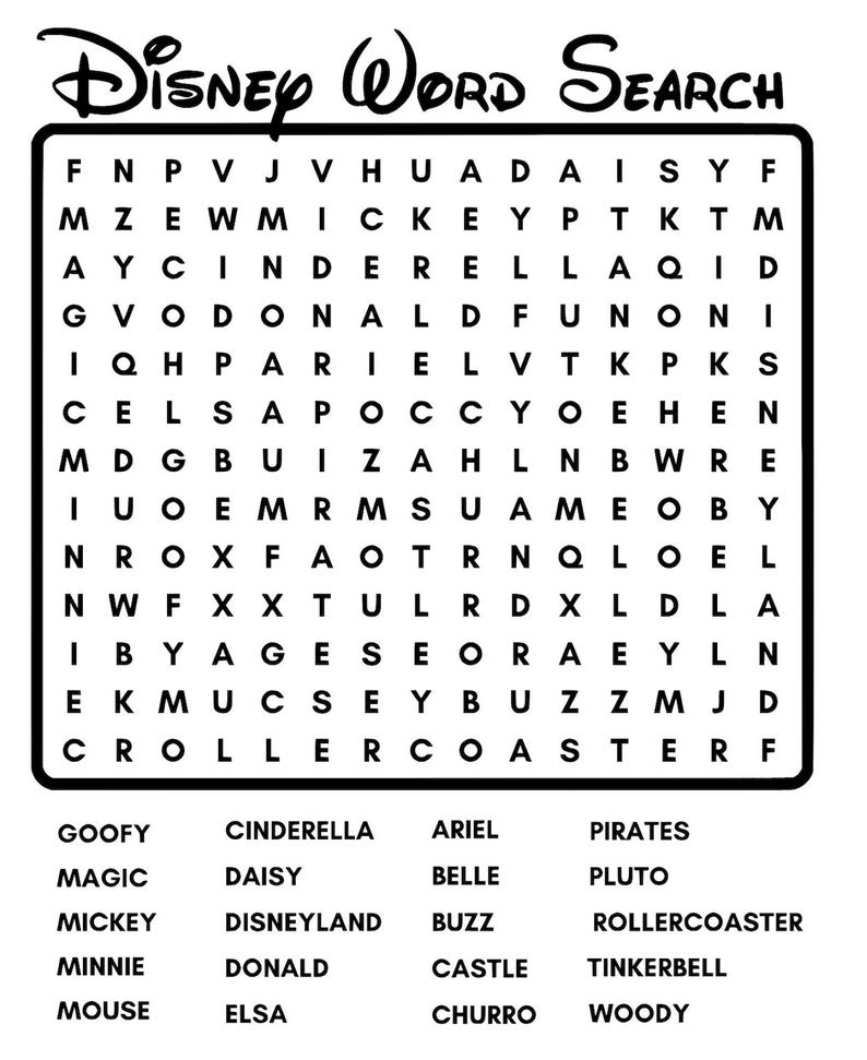 May include: A black and white Disney Word Search puzzle. The puzzle features a grid of letters with words like Mickey, Minnie, and Goofy. Below the puzzle is a list of words to find, including Cinderella and Disneyland.