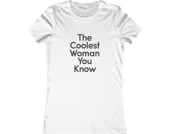 Y2K The Coolest Woman You Know Graphic Baby Tee Fitted Tee It Girl Tee Funny Gifts for Her Girly Tee  Meme T Shirt Maneater T shirt
