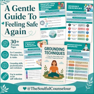 May include: A collection of printable pages titled A Gentle Guide To Feeling Safe Again, featuring educational infographics on grounding techniques, cognitive mental grounding, and sensory grounding for counselors, therapists, teens, and adults.