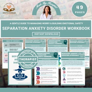 May include: A workbook titled "Separation Anxiety Disorder Workbook" with the text "Instant Download." The cover features a photo of a woman and the text "Made by Therapist." The workbook has 49 pages and includes sections on managing anxiety.