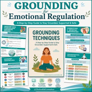 May include: A digital guide titled Grounding for Emotional Regulation featuring a central book cover with a person in a seated pose, surrounded by four informational pages detailing grounding techniques, sensory grounding, and cognitive mental grounding.
