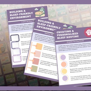 May include: A stack of purple and white informational sheets with text about sleep routines. The sheets have titles like "Building a Sleep-Friendly Environment" and "Creating a Personalized Sleep Routine."