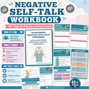 May include: A workbook titled Negative Self-Talk Workbook with 45+ pages for reflection, healing, and growth. It includes sections on inner critic awareness, negative self-talk patterns, and guided worksheets for counselors, therapists, teens, and adults.
