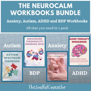 May include: A bundle of Neurocalm Workbooks for Anxiety, Autism, ADHD, and BDP. The image shows the titles of the workbooks, including Autism Spectrum Disorder, and ADHD Therapy Workbook. The brand is The Soulful Counselor.