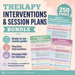 May include: A digital bundle titled Therapy Interventions & Session Plans featuring 250 pages of printable PDF guides for clinicians. The document includes structured session outlines for anxiety management, trauma recovery, and depression motivation.