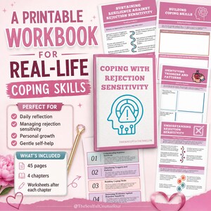 May include: A printable workbook titled Coping with Rejection Sensitivity, featuring a pink and white color scheme. The workbook includes 45 pages, 4 chapters, and worksheets. Text includes Sustaining Resilience Against Rejection Sensitivity.