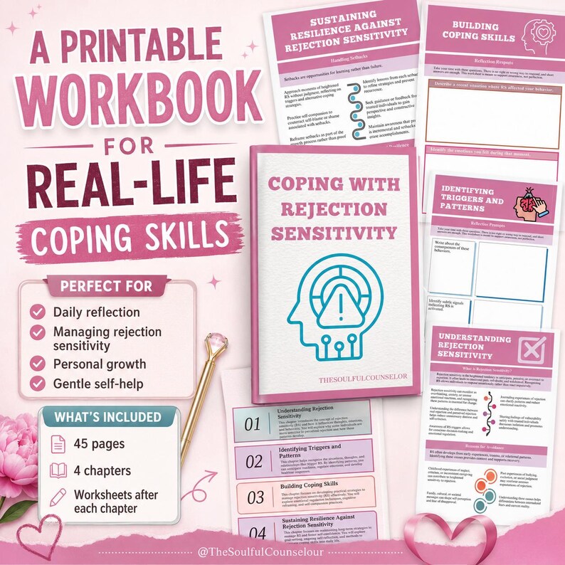 May include: A printable workbook titled Coping with Rejection Sensitivity, featuring a pink and white color scheme. The workbook includes 45 pages, 4 chapters, and worksheets. Text includes Sustaining Resilience Against Rejection Sensitivity.