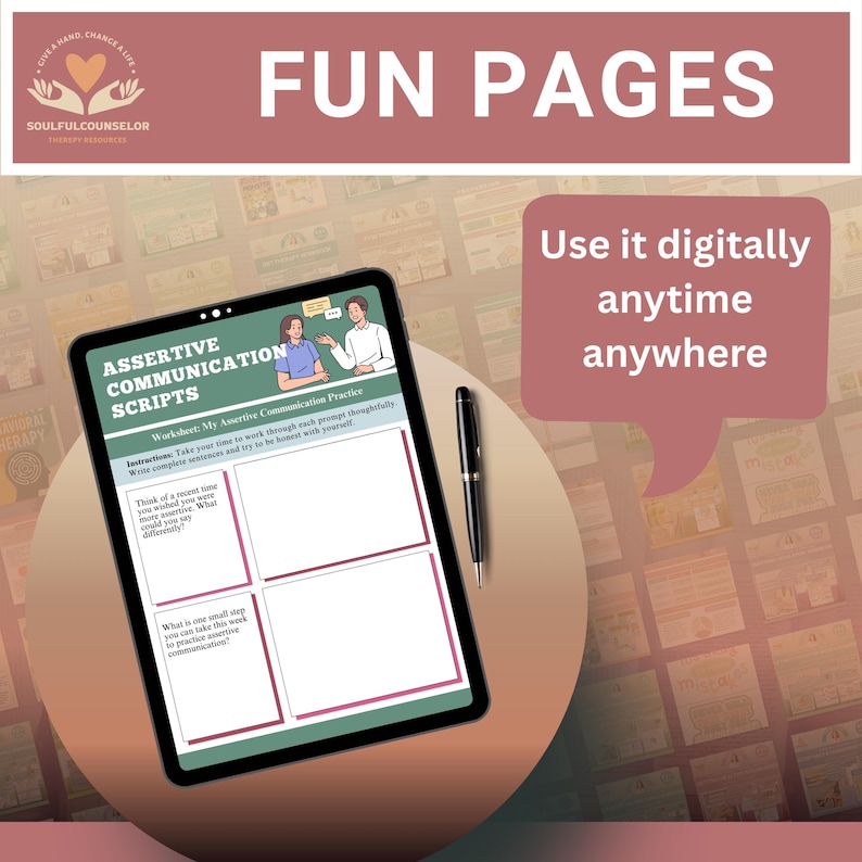 May include: A digital tablet displaying an Assertive Communication Scripts worksheet with four blank boxes for writing, accompanied by a black stylus. The screen shows an illustration of two people talking and text prompts. A speech bubble says Use it digitally anytime anywhere.