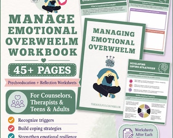 May include: A Manage Emotional Overwhelm workbook with 45+ pages, featuring psychoeducation and reflection worksheets. The cover and interior pages display green accents, illustrations of a person with a cluttered mind, and text for counselors.