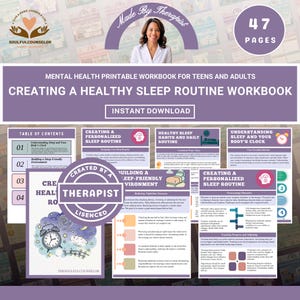 May include: A printable workbook for teens and adults, titled "Creating a Healthy Sleep Routine Workbook." The purple and white design includes sections on sleep habits, routines, and understanding the body's clock. The workbook is 47 pages and an instant download.