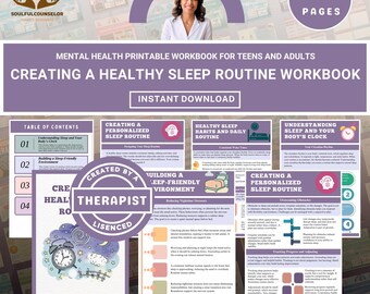 May include: A printable workbook for teens and adults, titled "Creating a Healthy Sleep Routine Workbook." The purple and white design includes sections on sleep habits, routines, and understanding the body's clock. The workbook is 47 pages and an instant download.