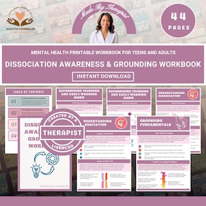 May include: A mental health printable workbook for teens and adults. The workbook is titled "Dissociation Awareness & Grounding Workbook" and is an instant download. The cover features a woman and the text "Made By Therapist". The workbook is 44 pages.