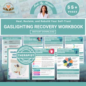 May include: A teal and white workbook titled "Gaslighting Recovery Workbook" with the text "Instant Download." The cover features a woman's image and the words "Made by Therapist." The workbook includes sections on self-trust and emotional awareness.
