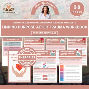 Peut inclure: Un cahier d'exercices imprimable de 38 pages sur la santé mentale intitulé Finding Purpose After Trauma Workbook. Il comprend des sections sur le traumatisme, les valeurs et les forces, avec du texte, des diagrammes et des cœurs rose pâle.