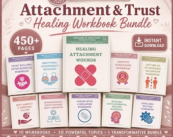 May include: A digital workbook bundle titled Attachment & Trust Healing Workbook Bundle, featuring 10 individual workbooks with titles like Healing Attachment Wounds, Trust Building After Betrayal, and Identity Rebuilding, totaling 450+ pages.