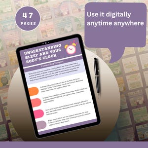 May include: A digital tablet displays the text "Understanding Sleep and Your Body's Clock" with sleep tips. The image includes a pen and a speech bubble that says "Use it digitally anytime anywhere." The image also says "47 pages."