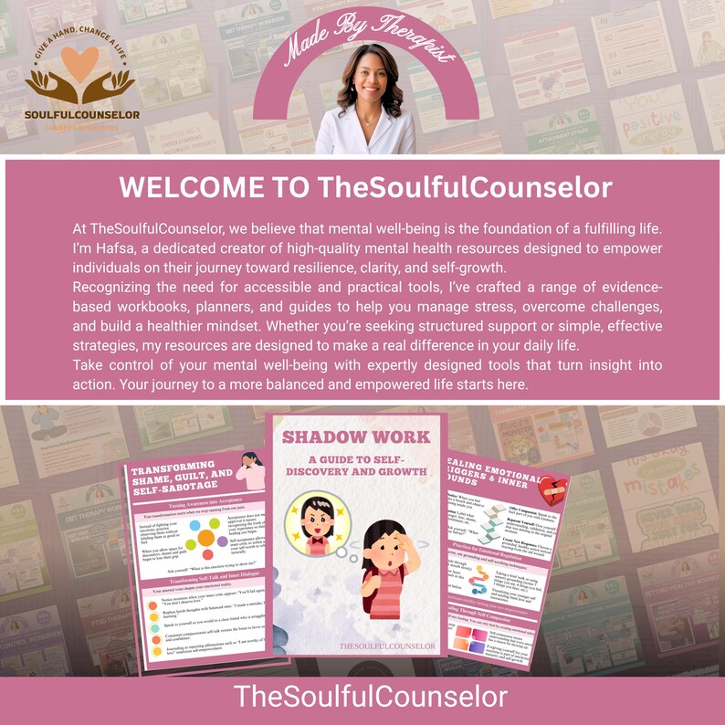 May include: A promotional image for TheSoulfulCounselor, featuring a woman and text. The image includes the text "WELCOME TO TheSoulfulCounselor" and "SHADOW WORK A GUIDE TO SELF-DISCOVERY AND GROWTH". The image also includes other workbooks and guides.